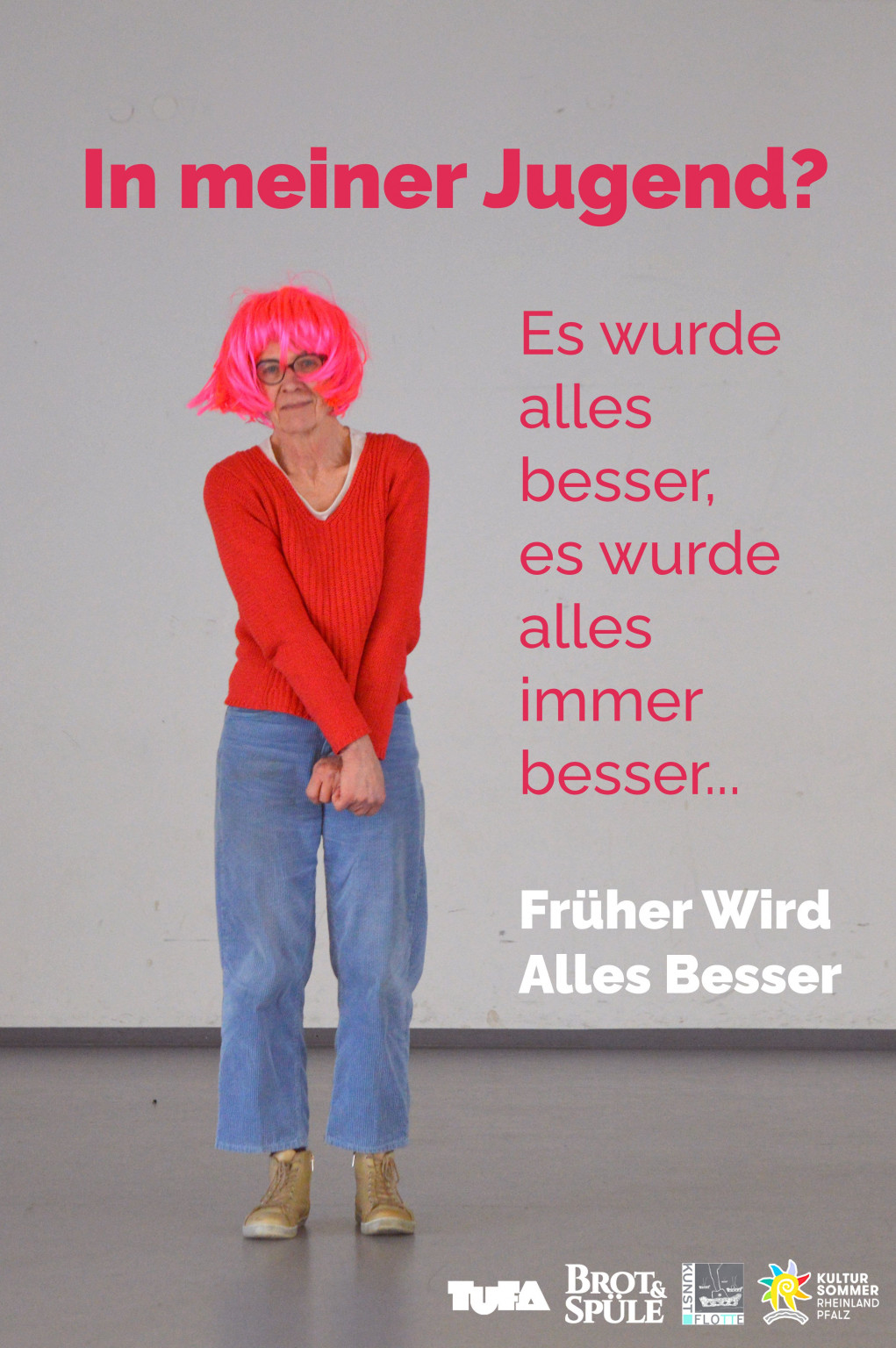 Früher Wird Alles Besser, Früher Wird Alles Besser
