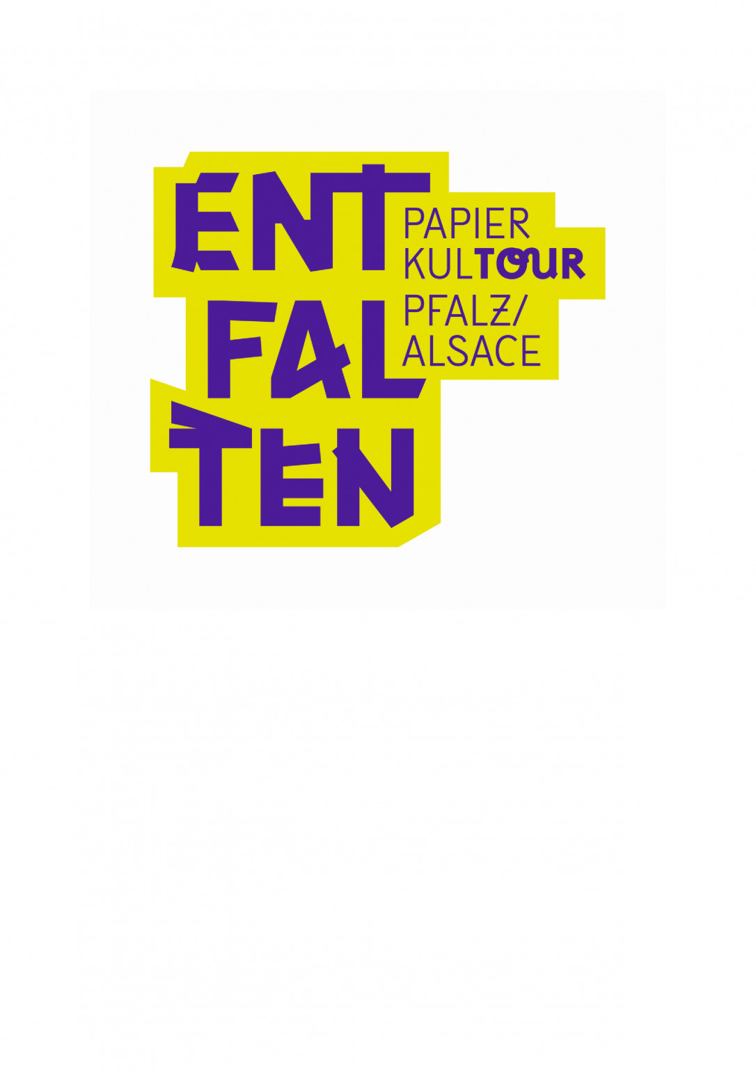ENTFALTEN – Papierkultour Pfalz/ Alsace, ENTFALTEN – Papierkultour Pfalz/ Alsace